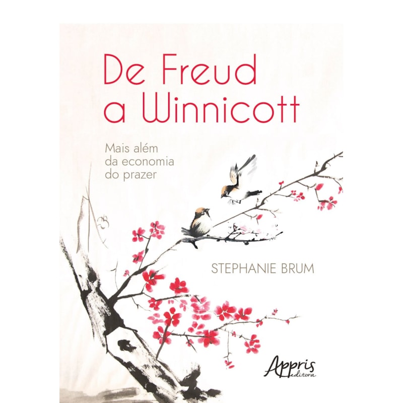 DE FREUD A WINNICOTT: MAIS ALÉM DA ECONOMIA DO PRAZER