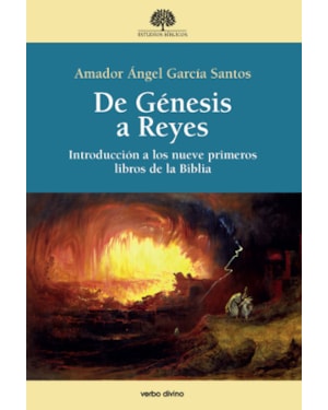 DE GÉNESIS A REYES - INTRODUCCIÓN A LOS NUEVE PRIMEROS LIBROS DE LA BIBLIA