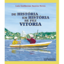 DE HISTÓRIA EM HISTÓRIA SE FEZ VITÓRIA