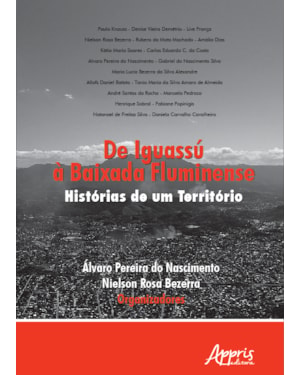 DE IGUASSU À BAIXADA FLUMINENSE - HISTÓRIAS DE UM TERRITÓRIO