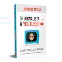 DE JORNALISTA A YOUTUBER