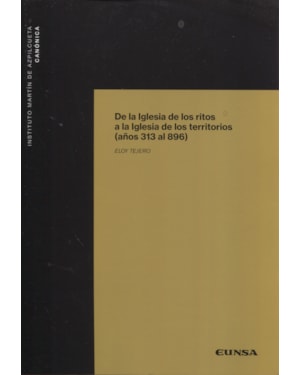 DE LA IGLESIA DE LOS RITOS A LA IGLESIA DE LOS TERRITORIOS - (AÑOS 313 AL 896)
