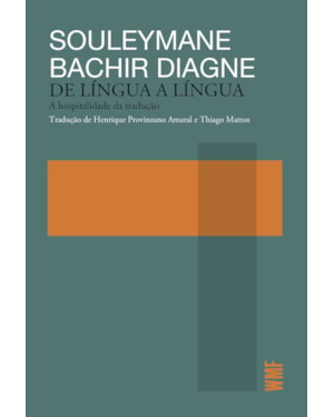 DE LÍNGUA A LÍNGUA: A HOSPITALIDADE DA TRADUÇÃO