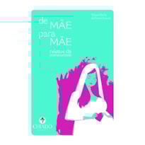 DE MÃE PARA MÃE
