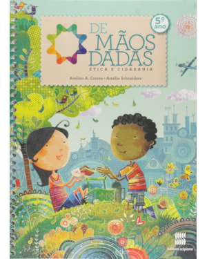 DE MÃOS DADAS - 5º ANO: ÉTICA E CIDADANIA