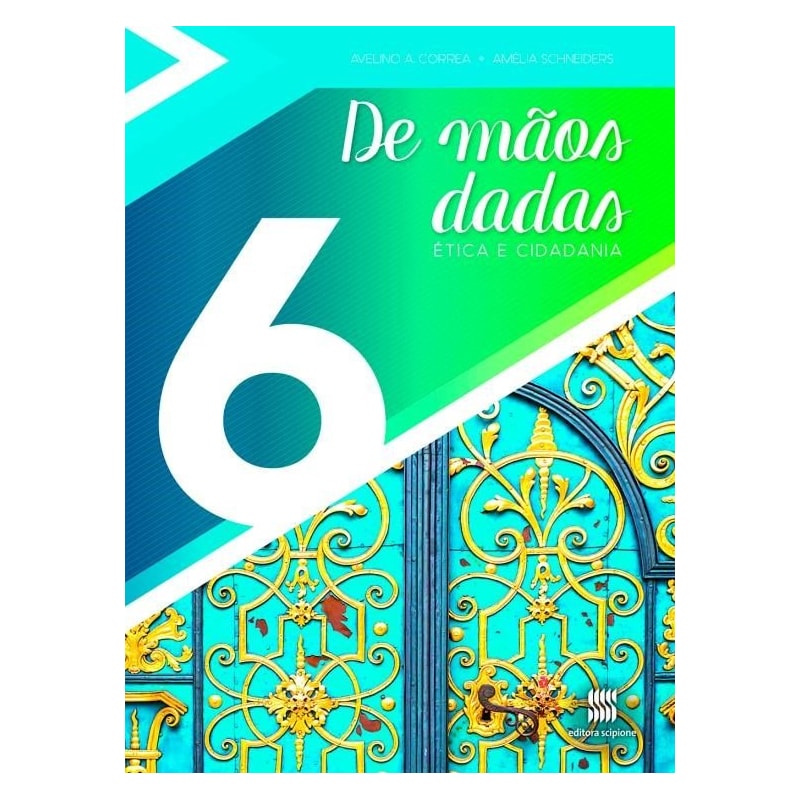 DE MÃOS DADAS - 6º ANO: ÉTICA E CIDADANIA