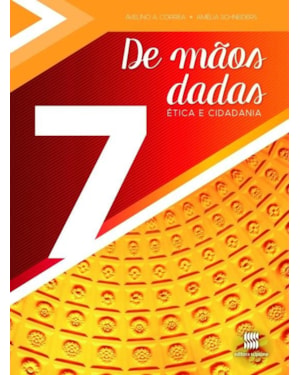 DE MÃOS DADAS - 7º ANO: ÉTICA E CIDADANIA
