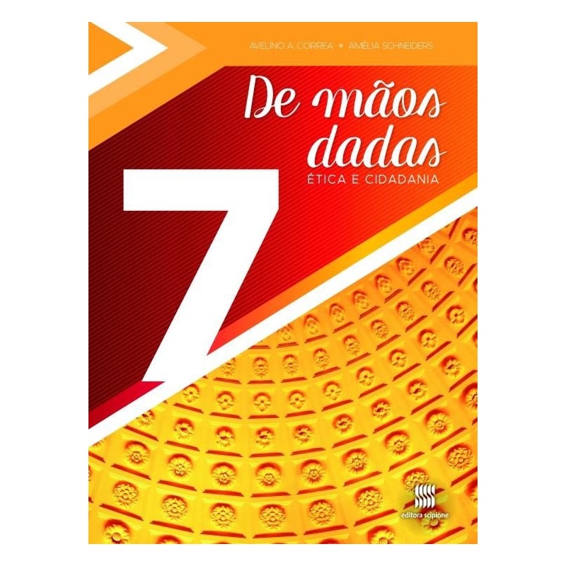 DE MÃOS DADAS - 7º ANO: ÉTICA E CIDADANIA