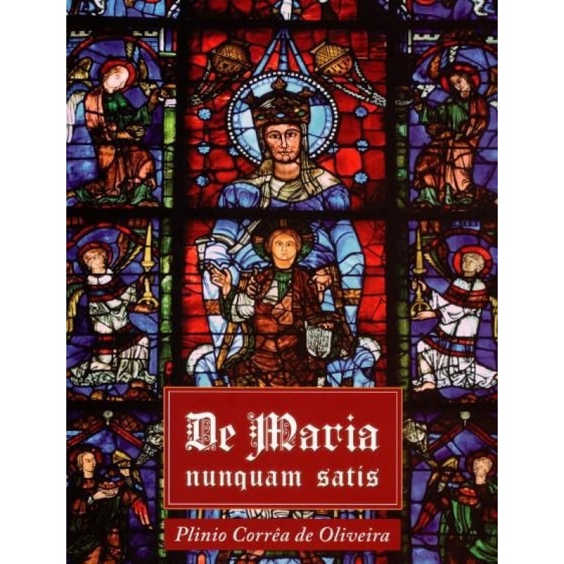 DE MARIA NUNQUAM SATIS