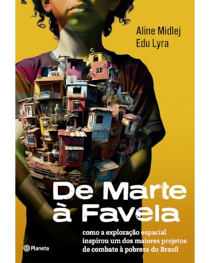 DE MARTE À FAVELA: COMO A EXPLORAÇÃO ESPACIAL INSPIROU UM DOS MAIORES PROJETOS DE COMBATE À POBREZA DO BRASIL