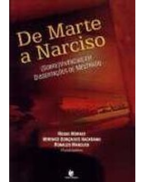 DE MARTE A NARCISO: (SOBRE)VIVENCIAS EM DISSERTACOES DE MESTRADO - 1