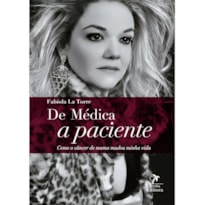 DE MÉDICA A PACIENTE: COMO O CÂNCER DE MAMA MUDOU MINHA VIDA