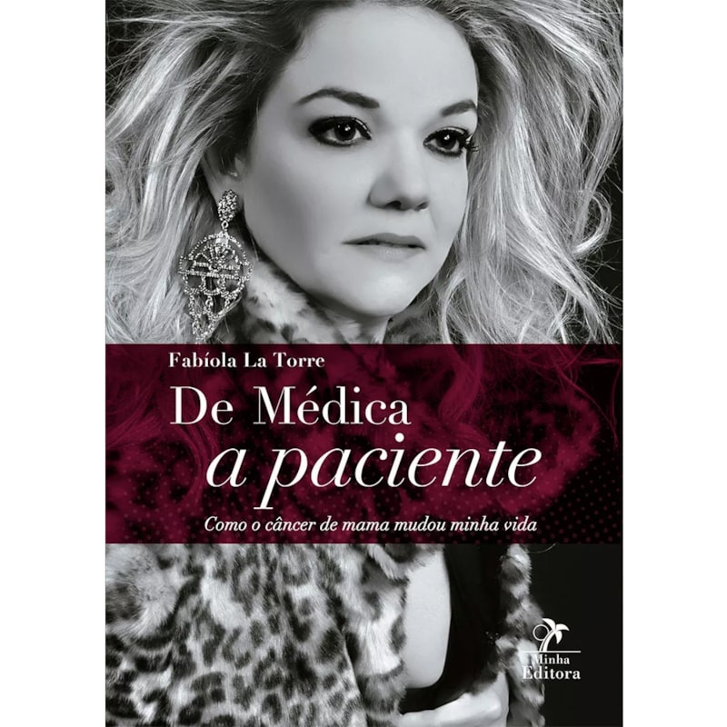 DE MÉDICA A PACIENTE: COMO O CÂNCER DE MAMA MUDOU MINHA VIDA