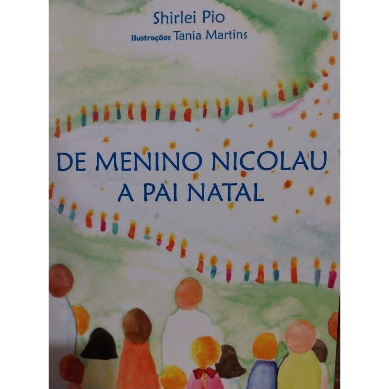 DE MENINO NICOLAU O PAI NATAL - SHIRLEI PIO