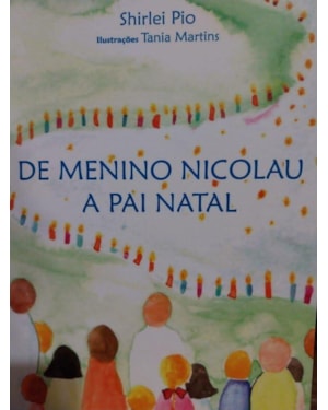 DE MENINO NICOLAU O PAI NATAL - SHIRLEI PIO