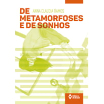 DE METAMORFOSES E DE SONHOS