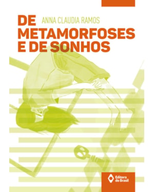 DE METAMORFOSES E DE SONHOS