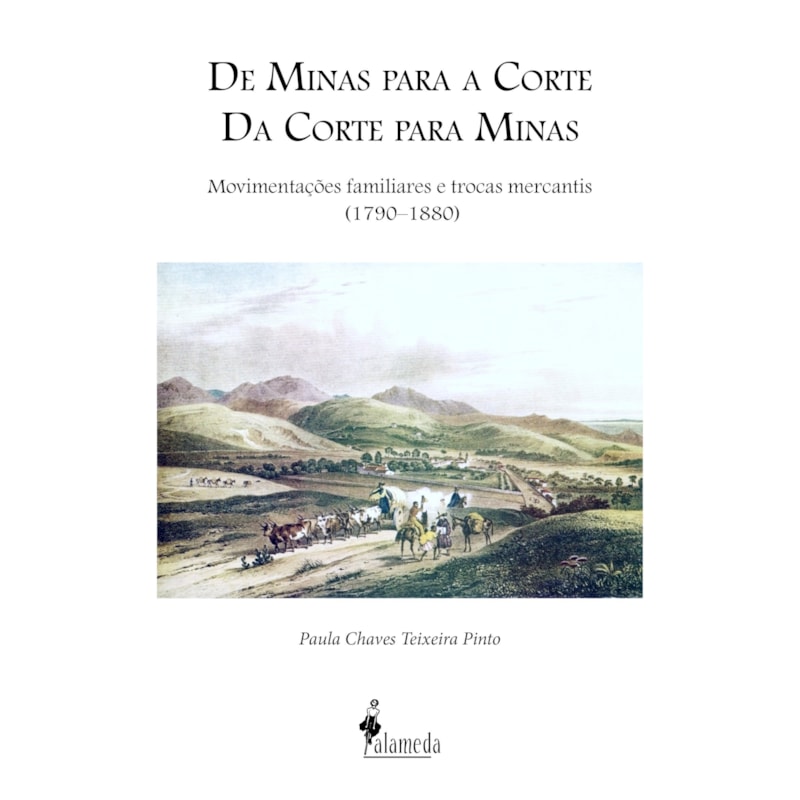 De Minas para a Corte, da Corte para Minas: movimentações familiares e trocas mercantis (1790-1880)