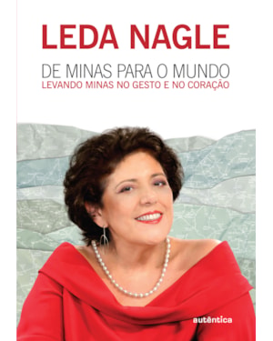 DE MINAS PARA O MUNDO - LEVANDO MINAS NO GESTO E NO CORAÇÃO