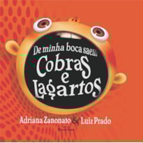 DE MINHA BOCA SAEM COBRAS E LAGARTOS