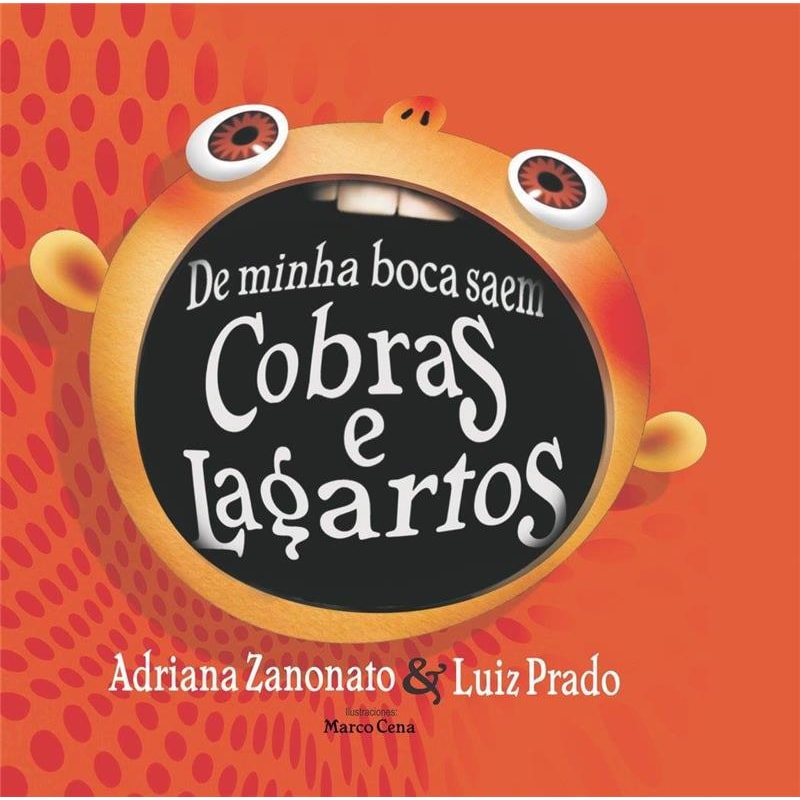 DE MINHA BOCA SAEM COBRAS E LAGARTOS