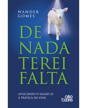 DE NADA TEREI FALTA