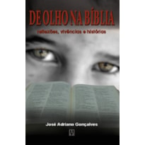 DE OLHO NA BIBLIA - REFLEXOES VIVENCIAS E HISTORIAS