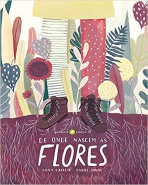 De onde nascem as flores