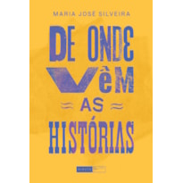 DE ONDE VÊM AS HISTÓRIAS