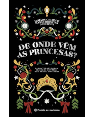 DE ONDE VÊM AS PRINCESAS?: OS CONTOS QUE DERAM ORIGEM ÀS HISTÓRIAS MAIS AMADAS DO CINEMA