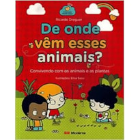 DE ONDE VEM ESSES ANIMAIS?: CONVIVENDO COM OS ANIMAIS E AS PLANTAS