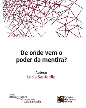 De onde vem o poder da mentira?