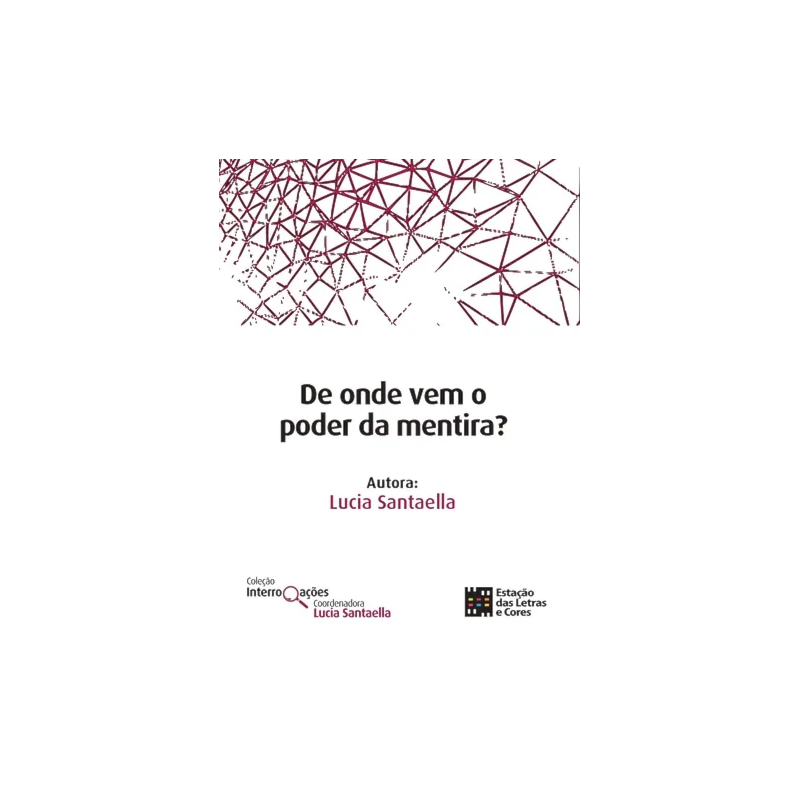 De onde vem o poder da mentira?