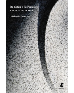 DE ORFEU E DE PERSEFONE: MORTE E LITERATURA - 1