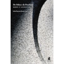 DE ORFEU E DE PERSÉFONE: MORTE E LITERATURA DE ORFEU E DE PERSÉFONE: MORTE E LITERATURA