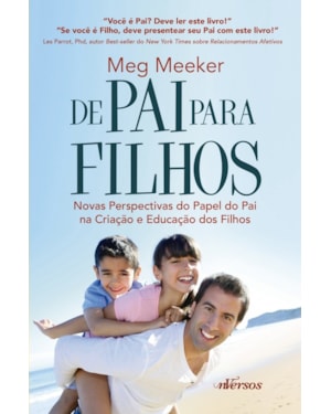 DE PAI PARA FILHOS: NOVAS PERSPECTIVAS DO PAPEL DO PAI NA CRIAÇÃO E EDUCAÇÃO DOS FILHOS