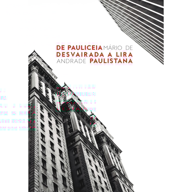 DE PAULICEIA DESVAIRADA A LIRA PAULISTANA