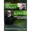 DE PIAGET A FREUD: PARA UMA CLÍNICA DO APRENDER
