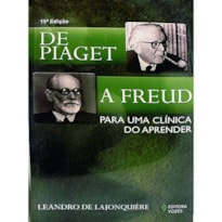 DE PIAGET A FREUD: PARA UMA CLÍNICA DO APRENDER