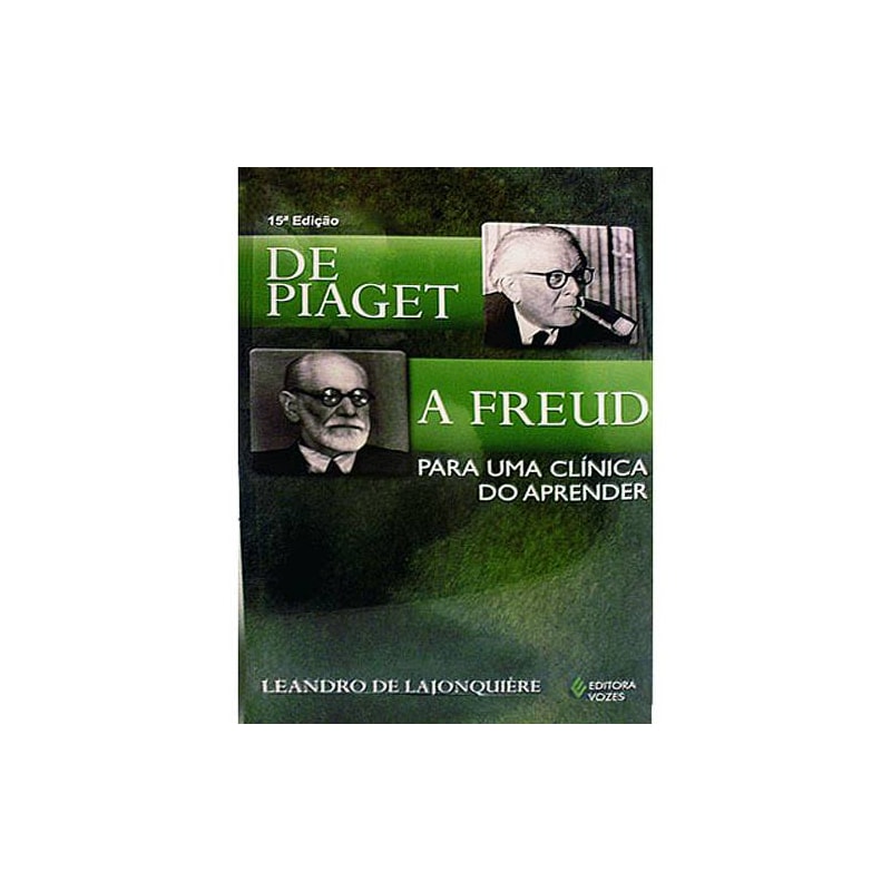 DE PIAGET A FREUD: PARA UMA CLÍNICA DO APRENDER