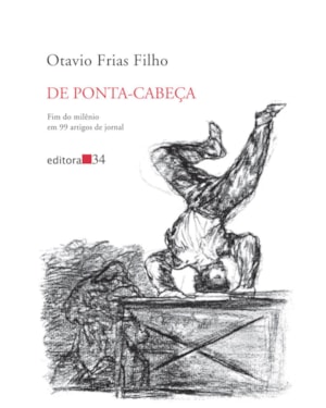 De ponta-cabeça: fim do milênio em 99 artigos de jornal