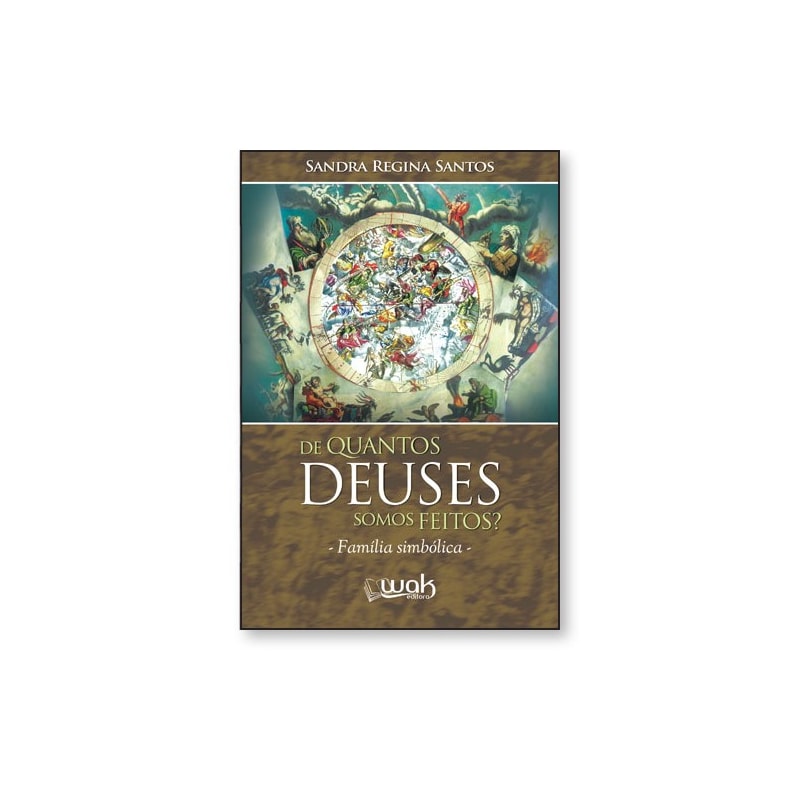 DE QUANTOS DEUSES SOMOS FEITOS