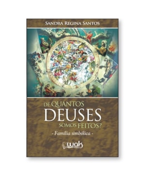 De Quantos Deuses Somos Feitos? - família simbólica