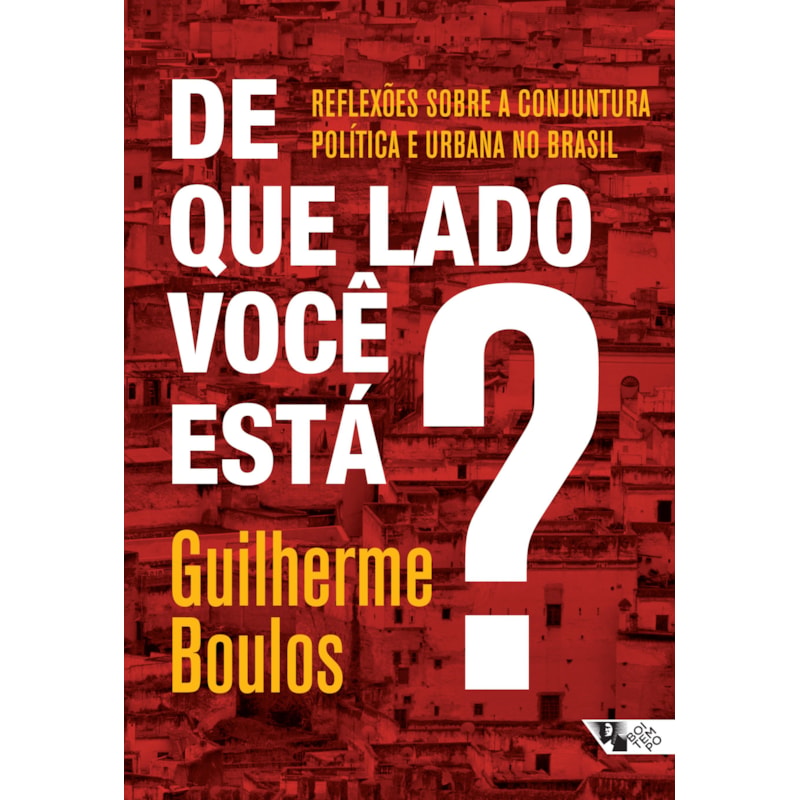 De que lado você está?: reflexões sobre a conjuntura política e urbana no Brasil