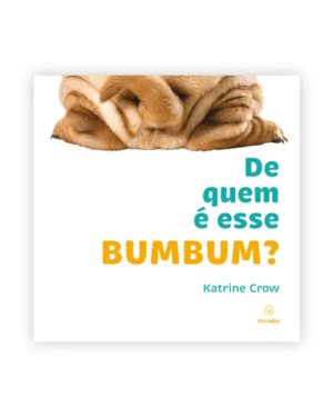 De quem é esse bumbum?