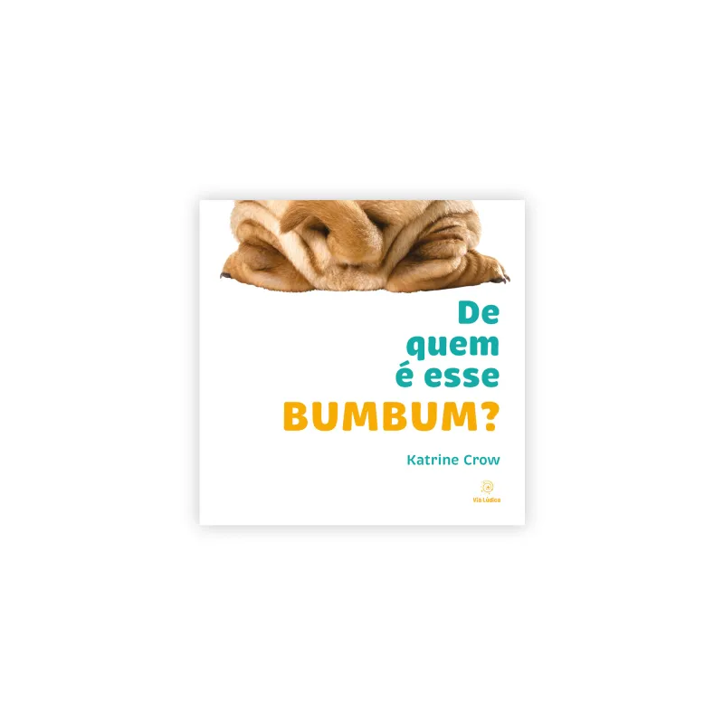 De quem é esse bumbum?