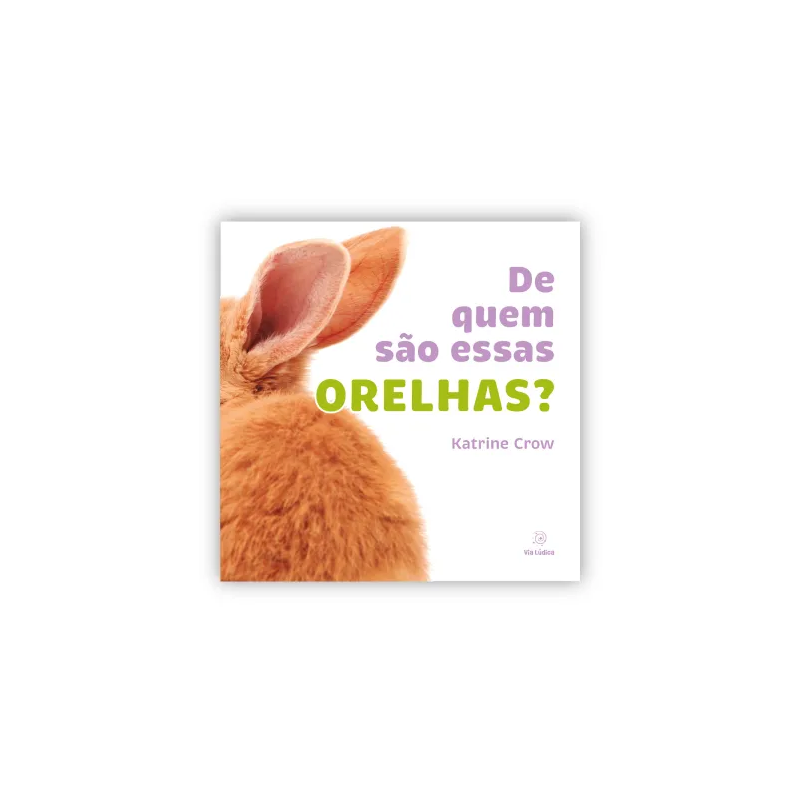 DE QUEM SÃO ESSAS ORELHAS?