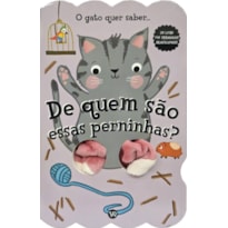De quem são essas perninhas? O gato quer saber