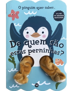 De quem são essas perninhas? O pinguim quer saber