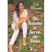 DE RAINHA À SERVA DE DEUS